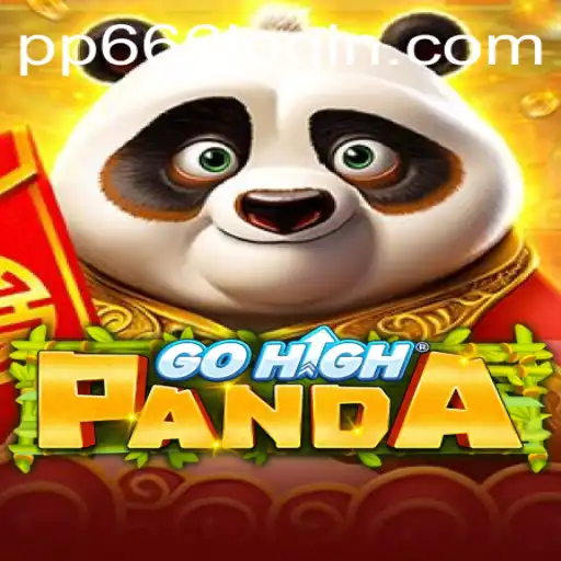 Exploring the Thrilling World of GoHighPanda: Adventure Awaits at PP666.COM